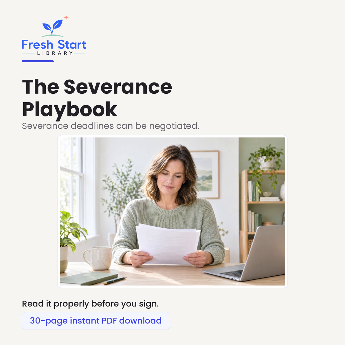 The Severance Playbook, a Fresh Start Library guide. Severance deadlines can be negotiated. 30-page instant PDF download.